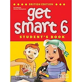 MM Publications: Sách học tiếng Anh - Get Smart 6 - British - Student’s book - An