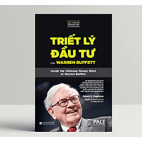 Triết Lý Đầu Tư Của Warren Buffett (Warren Buffett – Inside the Ultimate Money Mind) - Robert G. Hagstrom - PACE Books - Robert Plomin
