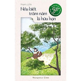 Sách Nếu Biết Trăm Năm Là Hữu Hạn - Phương Trà