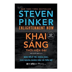 Khai Sáng Thời Hiện Đại - Bàn Về Lý Trí, Khoa Học, Chủ Nghĩa Nhân Văn Và Tiến Bộ (Bản Đặc Biệt) - Văn