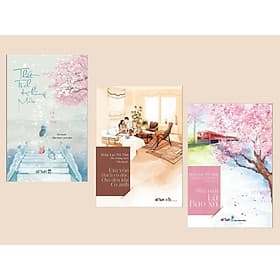 Combo Truyện Hay: Thất Tịch Không Mưa + Em Vốn Thích Cô Độc, Cho Đến Khi Có Anh (Bản mới 2020) + Mãi Mãi Là Bao Xa - Ánh Mai