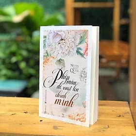 Phép màu để vượt lên chính mình - Tác giả: Nhan Húc Quân - Bản Quyền