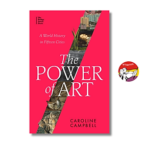 The Power of Art by Caroline Campbell | Art Book in English / Sách Nghệ thuật Ngoại văn - Little, Brown and Company