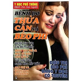 Y Học Phổ Thông Dành Cho Mọi Người - Chuyên Đề: Bệnh Do Thừa Cân Và Béo Phì - Chà