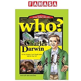 Who? Chuyện Kể Về Danh Nhân Thế Giới - Charles Darwin - Chuyện