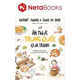 Ẩm Thực Trung Quốc Qua Tranh - Những Công Thức Và Giai Thoại Đặc Sắc - Quốc Nam