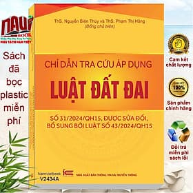 Sách Chỉ Dẫn Tra Cứu Áp Dụng Luật Đất Đai 2024 - ThS. Nguyễn Biên Thùy và ThS. Phạm Thị Hằng (V2434A) - Trung Chính