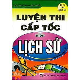 Sách Luyện Thi Cấp Tốc Môn Lịch Sử - An Thi