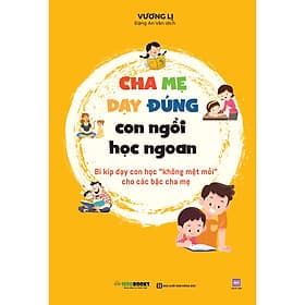 Sách Cha mẹ dạy đúng, con ngồi học ngoan