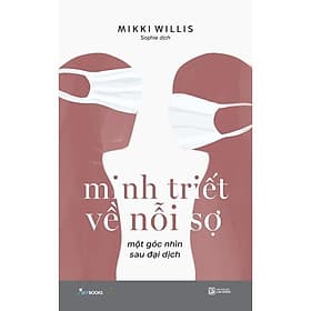 Minh Triết Về Nỗi Sợ - Một Góc Nhìn Sau Đại Dịch - AZ Việt Nam - Go