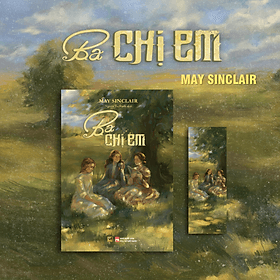 Sách Văn Học Kinh Điển - Ba Chị Em - May Sinclair - Phuc Minh Books - Phúc Minh