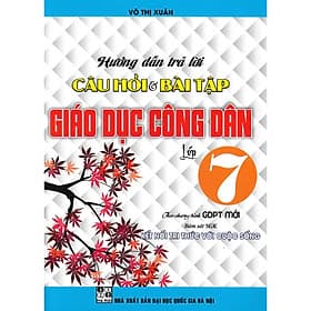 Hướng dẫn trả lời câu hỏi và bài tập giáo dục công dân lớp 7(bám sát sách giáo khoa kết nối tri thức với cuộc sống- BC) - Nha Nha