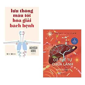 Combo 2 cuốn: Lưu Thông Máu Tốt Hóa Giải Bách Bệnh + Cơ Thể Tự Chữa Lành: Giải Cứu Gan ( Kiến thức thú vị về cơ thể/Phương pháp tốt cho sức khỏe/ Tặng kèm bookmark happy) - Thu Hà
