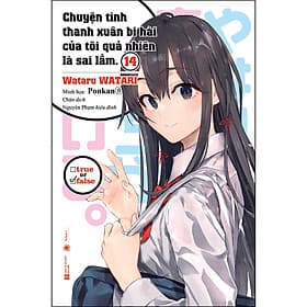 Sách Chuyện Tình Thanh Xuân Bi Hài Của Tôi Quả Nhiên Là Sai Lầm - Tập 14 - Wataru WATARI