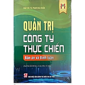 Quản trị công ty thực chiến: Bản án và bình luận - Nha Nha