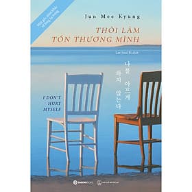 Sách Thôi làm tổn thương mình - Minh Minh