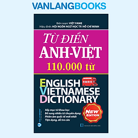 Từ Điển Anh - Việt 110.000 Từ - Việt Fame - Vanlangbooks - An