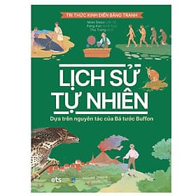 Sách Tri Thức Kinh Điển Bằng Tranh - Lịch Sử Tự Nhiên