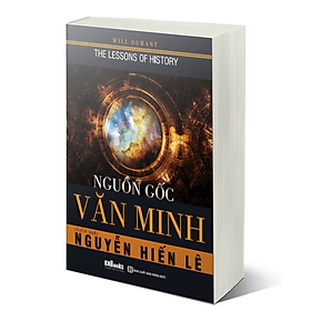 Nguồn Gốc Văn Minh - Nguyễn Hiến Lê - Minh Minh