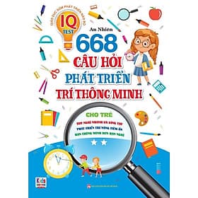 668 Câu Hỏi Phát Triển Trí Thông Minh Cho Trẻ - Tập 2 - Minh Minh