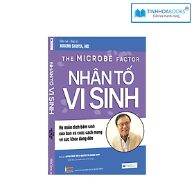 Sách Nhân tố vi sinh - Cuộc cách mạng sức khoẻ (TB) - Công Sĩ