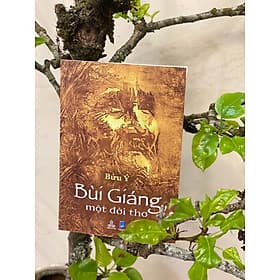 Bùi Giáng, Một Đời Thơ - Tri Thức