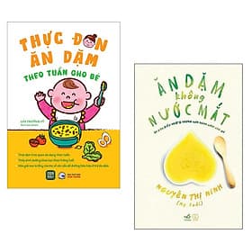 Combo 2 Cuốn: Thực Đơn Ăn Dặm Theo Tuần Cho Bé+ Ăn Dặm Không Nước Mắt( Cẩm Nang Chăm Sóc Sức Khỏe Cho Bé) - An Nam