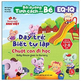 Bồi Dưỡng Tính Cách Cho Bé EQ IQ (2-8 Tuổi) - Dạy Trẻ Biết Tự Lập (Song Ngữ Anh - Việt) - Việt An