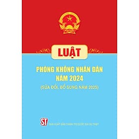 Luật Phòng không nhân dân năm 2024 ( Sửa sổi, bổ sung năm 2025) - Quốc Nam