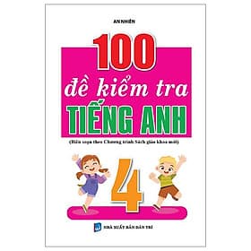 100 Đề Kiểm Tra Tiếng Anh 4