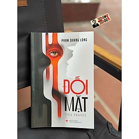 ĐỐI MẶT - Phạm Quang Long - NXB Công An Nhân Dân - Đan Long