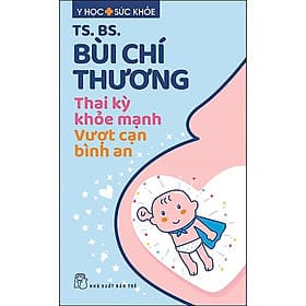 Thai Kỳ Khỏe Mạnh - Vượt Cạn Bình An - Bình