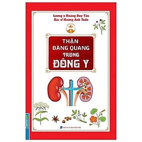 Sách Thận Bàng Quang Trong Đông Y (Bìa mềm) - Minh Minh