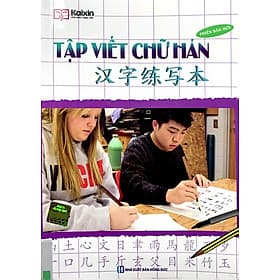 Tập Viết Chữ Hán - Phiên Bản Mới