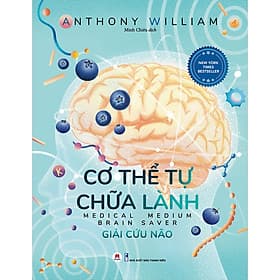 Sách Cơ thể tự chữa lành: Giải cứu não - Công Ty Cổ Phần Văn Hóa Huy Hoàng