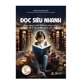 Đọc Siêu Nhanh - Tăng cường trí não, khai phá tưởng tượng, thúc đẩy tư duy và khơi nguồn cảm hứng - Puma Books - Công Sĩ