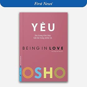 Yêu - Yêu Trong Tỉnh Thức - Osho - Tri Thức