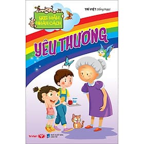Sách Gieo mầm nhân cách - YÊU THƯƠNG - Trí
