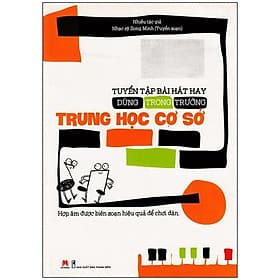 Sách Tuyển Tập Bài Hát Hay Dùng Trong Trường Trung Học Cơ Sở - Hú