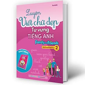 Luyện Viết Chữ Đẹp Từ Vựng Tiếng Anh Family And Friends - National Edition 2 (MEGA) - ED