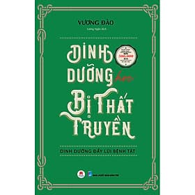 Sách Dinh Dưỡng Học Bị Thất Truyền - Dinh Dưỡng Đẩy Lùi Bệnh Tật - Vương Đào