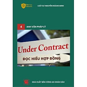 ĐỌC HIỂU HỢP ĐỒNG / UNDER CONTRACT - Nhà xuất bản Larousse