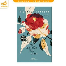 Đường hẹp lên miền Bắc thẳm (Nhã Nam HCM) - Nhã Nam