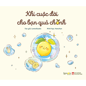 Sách Khi cuộc đời cho bạn quả chanh - Ume Chan
