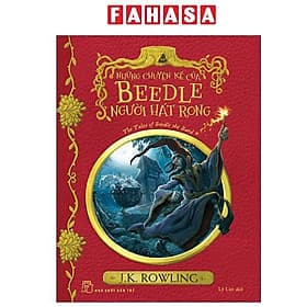 Harry Potter Ngoại Truyện - Những Chuyện Kể Của Beedle Người Hát Rong - The Tales Of Beedle The Bard