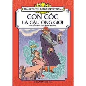 Tranh Truyện Dân Gian Việt Nam - Con Cóc Là Cậu Ông Giời - Nhà xuất bản Larousse