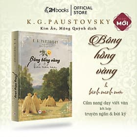 Sách Bông Hồng Vàng và Bình Minh Mưa, tuyển tập nhiều truyện ngắn, bút ký, Tái bản mới nhất 2024, 2HBooks - Hú