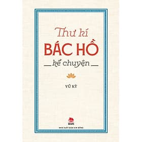 Sách Thư Kí Bác Hồ Kể Chuyện - Nhà xuất bản Larousse