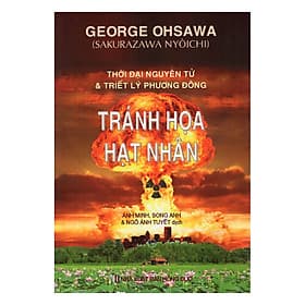 Thời Đại Nguyên Tử Và Triết Lý Phương Đông Tránh Họa Hạt Nhân - George Ohsawa