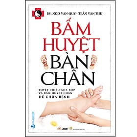 Sách Bấm Huyệt Bàn Chân - Tái Bản